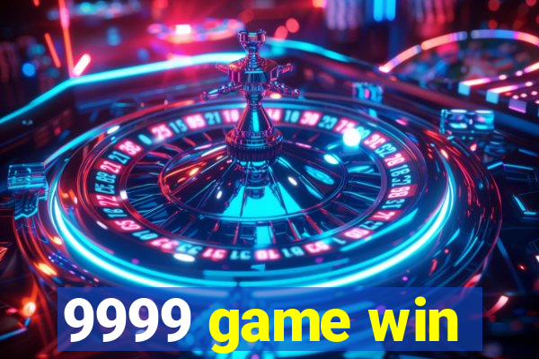 9999 game win